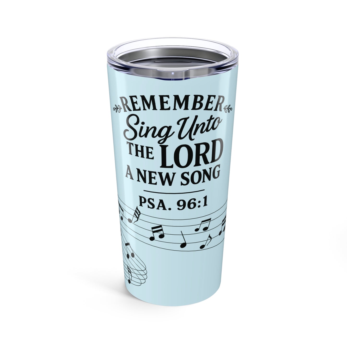 20oz Tumbler - Faith Based Scripture Psalm 96:1