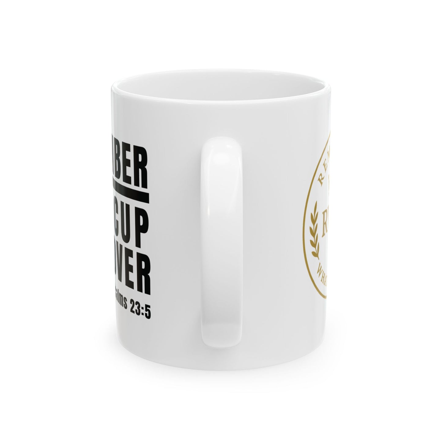 Remember Your Cup Runs Over Mug