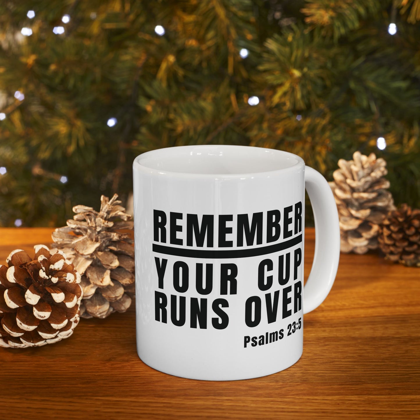 Remember Your Cup Runs Over Mug