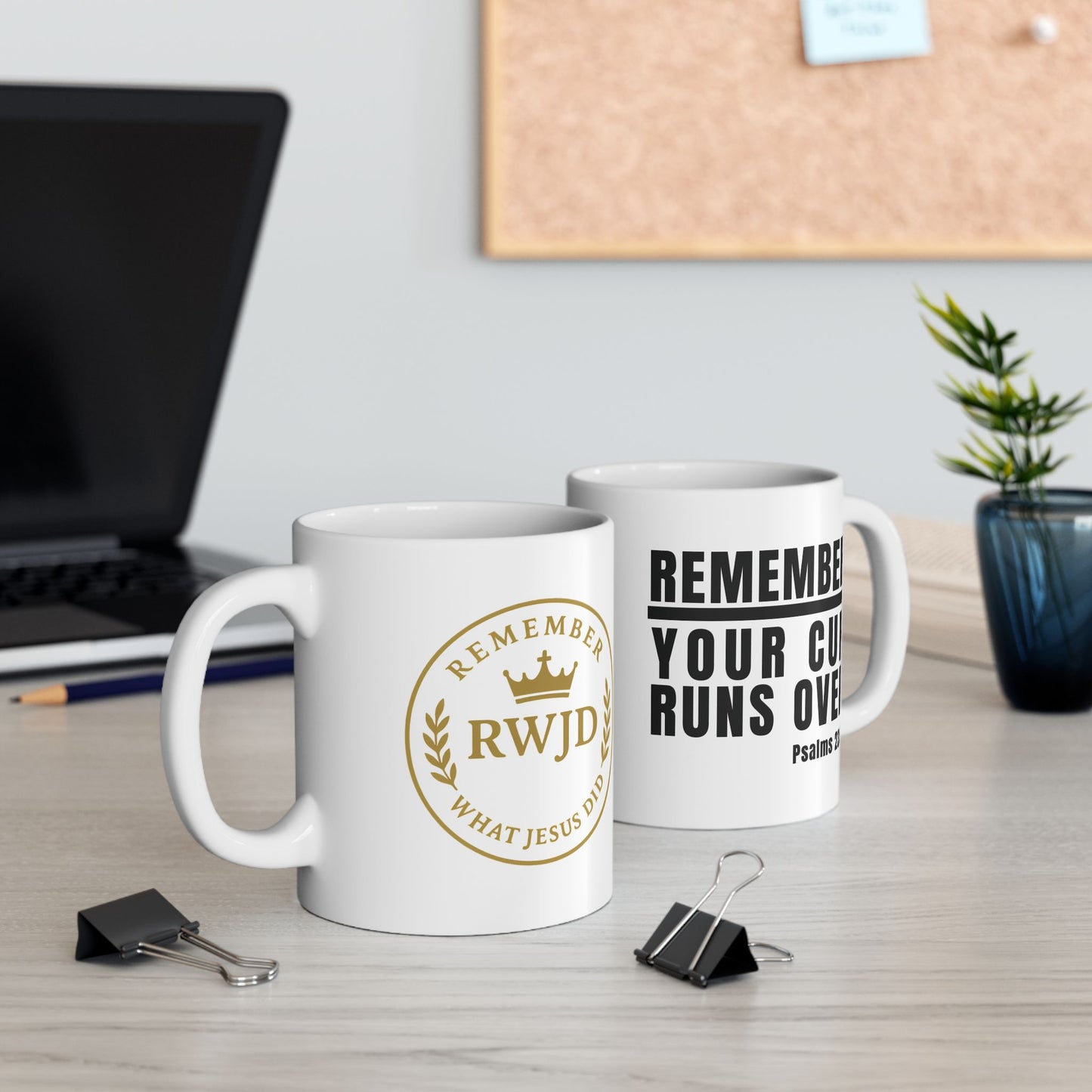Remember Your Cup Runs Over Mug