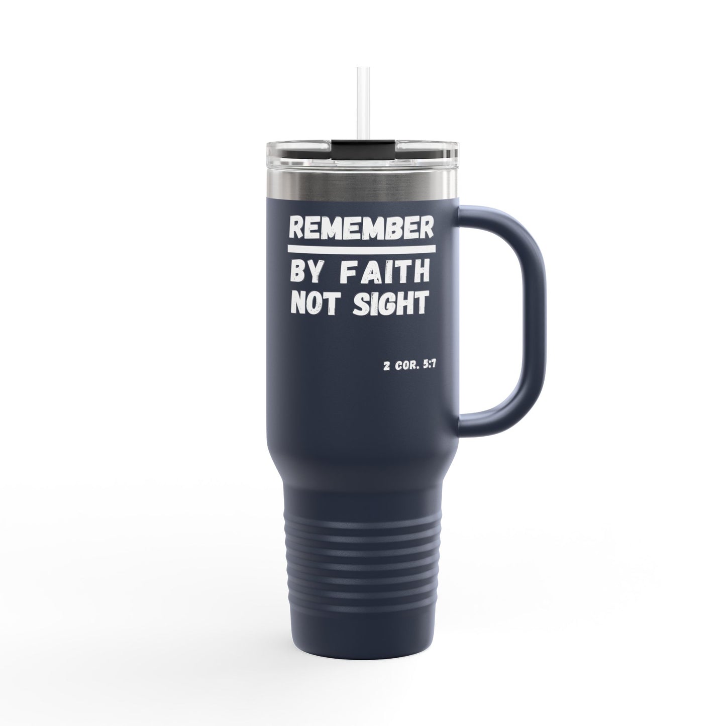 Travel Mug - 2 Corinthians 5:7 Insulated 40oz