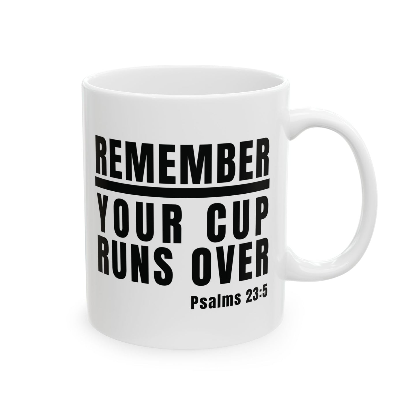 Remember Your Cup Runs Over Mug