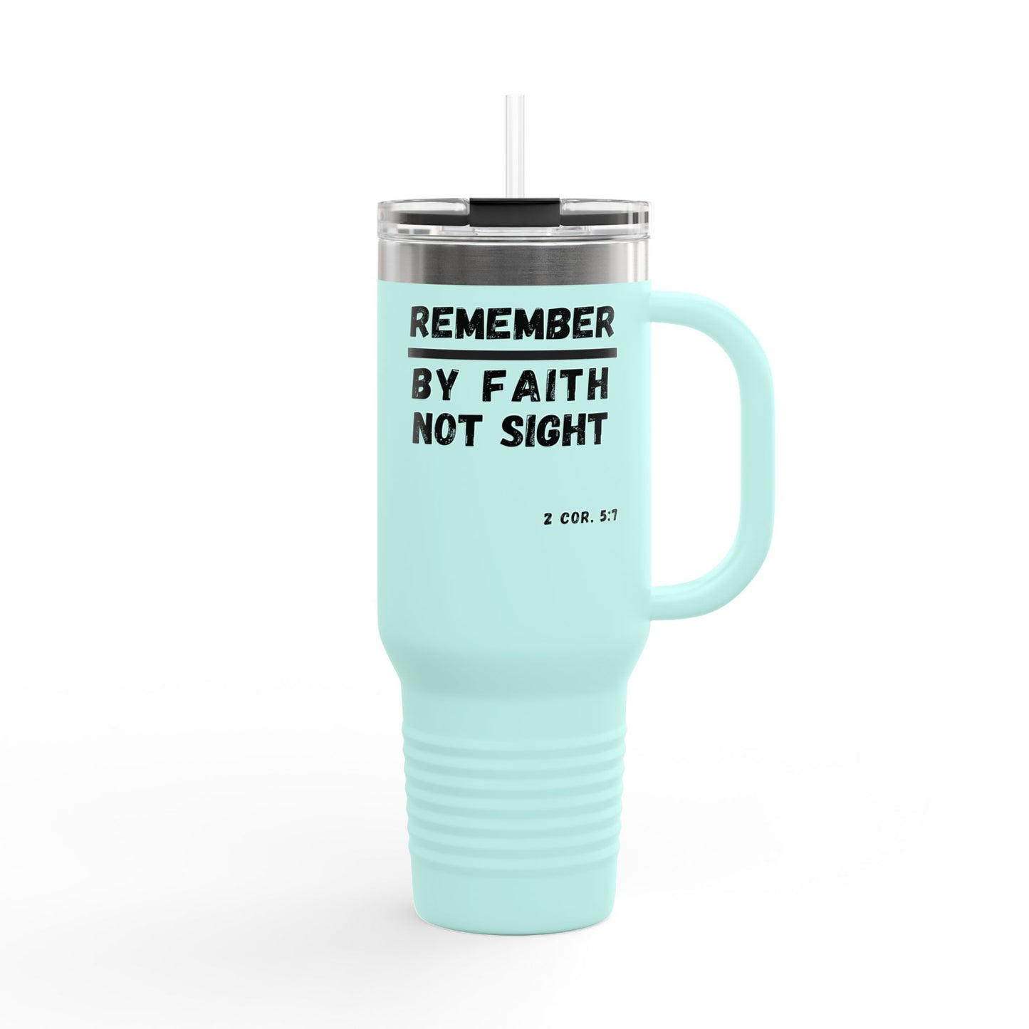 Travel Mug - 2 Corinthians 5:7 Insulated 40oz